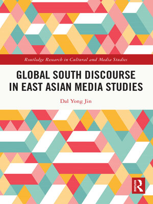 cover image of Global South Discourse in East Asian Media Studies
